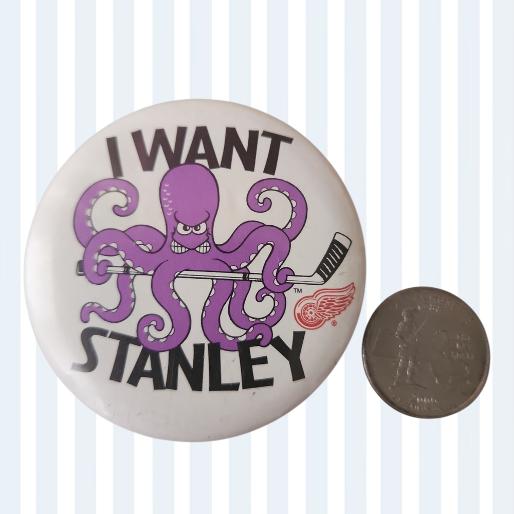 VINTAGE 90S Detroit Red Wings I WANT STANLEY Octopus Button
